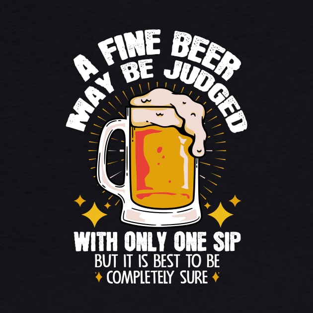 A Fine Beer May Be Judged With Only One Sip by Point Shop